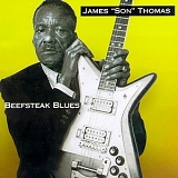 James "Son" Thomas - Beefsteak Blues