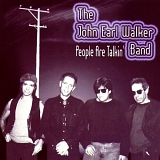 John Earl Walker Band - People Are Talkin