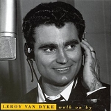 Leroy Van Dyke - Walk On By