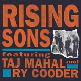 Taj Mahal & Ry Cooder - Rising Sons