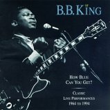 B.B. King - How Blue Can You Get  Disc 1