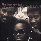 The Impressions - For Your Precious Love