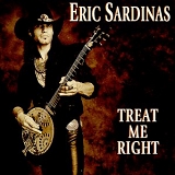 Eric Sardinas - Treat Me Right   [in alpha order