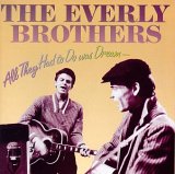 Everly Brothers - All They Had to Do was Dream