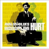 VA - Avalon Blues: A Tribute to the Music of Mississippi John Hurt