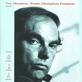 Van Morrison - Poetic Champions Compose