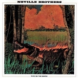 The Neville Brothers - Fiyo on the Bayou