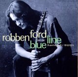 Robben Ford and the Blue Line - Handful of Blues