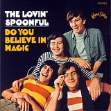 Lovin' Spoonful - Do You Believe In Magic And Other Hits