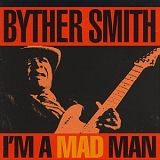 Byther Smith - I'm A Mad Man