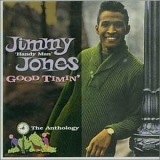 Jimmy Jones - Good Timin'  -  The Anthology  Disc 1