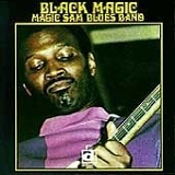 Magic Sam - Black Magic