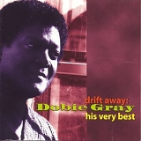 Dobie Gray - Drift Away:  His Very Best