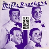 Mills Brothers - The Best of The DECCA Years