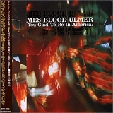 James "Blood" Ulmer - Are You Glad To Be In America?