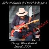 Hubert Sumlin & David Johansen - Howlin' For Hubert: Live @ Chicago Blues Fest. 6/10/04