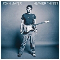 John Mayer - Heavier Things