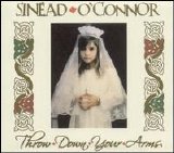 Sinéad O'Connor - Throw Down Your Arms