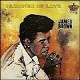 Brown, James - Prisoner of love