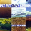 Pat Metheny - Speaking Of Now