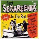 Les Sexareenos - Live! In The Bed