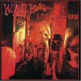 W.A.S.P - Live...In The Raw