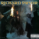 Richard Pryor - Is It Something I Said?