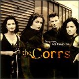 Corrs - Forgiven, Not Forgotten