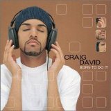 Craig David - Born To Do It