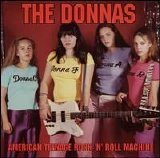 The Donnas - American Teenage Rock 'n' Roll Machine