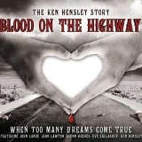 Ken Hensley - Blood On The Highway