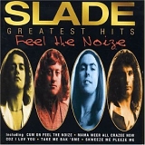 Slade - Feel The Noize: Greatest Hits (UK)