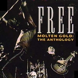 Free - Molten Gold: The Anthology