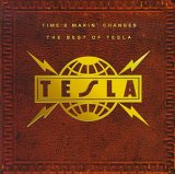 Tesla - Time's Makin' Changes - The Best Of Tesla