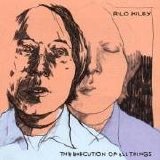 Rilo Kiley (2002, V0) - The Execution of All Things