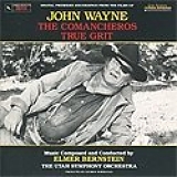 Elmer Bernstein - John Wayne- The Comancheros - True Grit