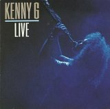 Kenny G - Kenny G : Live