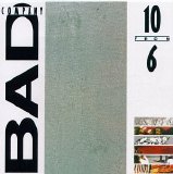 Bad Company - 10 From 6