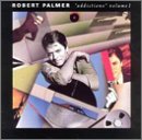 Robert Palmer - Addictions Volume 1