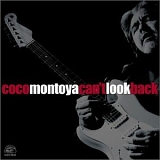 Coco Montoya - Can't Look Back   @320