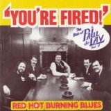 Paul deLay Band - You're Fired!  The Best Of The Paul DeLay Band