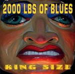 2000 Lbs of Blues - King Size   @192