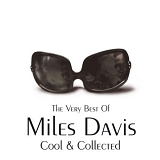 Miles Davis - Cool and Collected:  The Very Best of Miles Davis