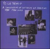 Yo La Tengo - A Smattering of Outtakes And Rarities 1985-2003