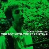 Belle & Sebastian - The Boy With The Arab Strap