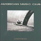 American Music Club - California