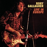 Rory Gallagher - Live In Europe