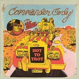 Commander Cody And His Lost Planet Airmen - Hot To Trot