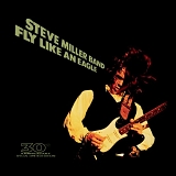 The Steve Miller Band - Fly Like An Eagle - 30th Anniversary