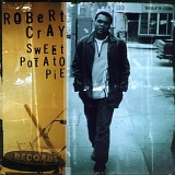 Robert Cray - Sweet Potatoe Pie